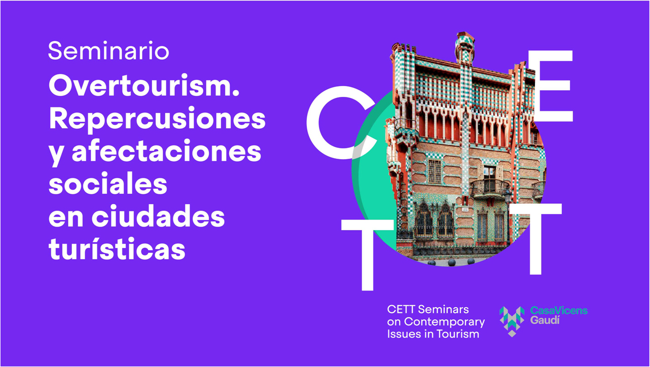 Fotografía de: III edición CETT Seminars on Contemporary Issues in Tourism: Overtourism. repercusiones y afectaciones sociales en ciudades turísticas | CETT